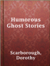 Cover image for Humorous Ghost Stories